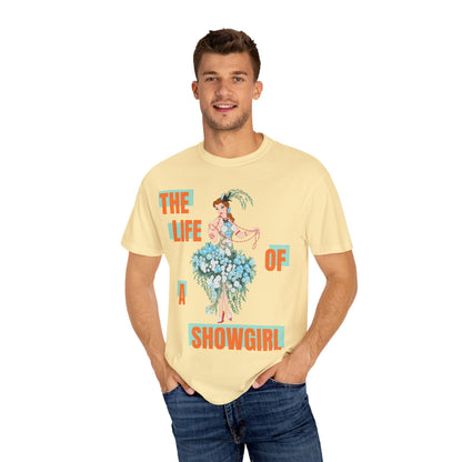 Life of a Showgirl Belle Unisex Garment-Dyed T-shirt