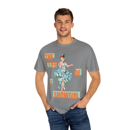 Life of a Showgirl Belle Unisex Garment-Dyed T-shirt
