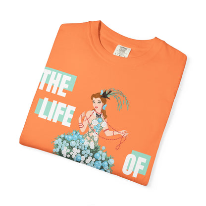 Life of a Showgirl Belle Unisex Garment-Dyed T-shirt